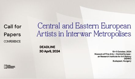 CFP: Central and Eastern European Artists in  Interwar Metropolises