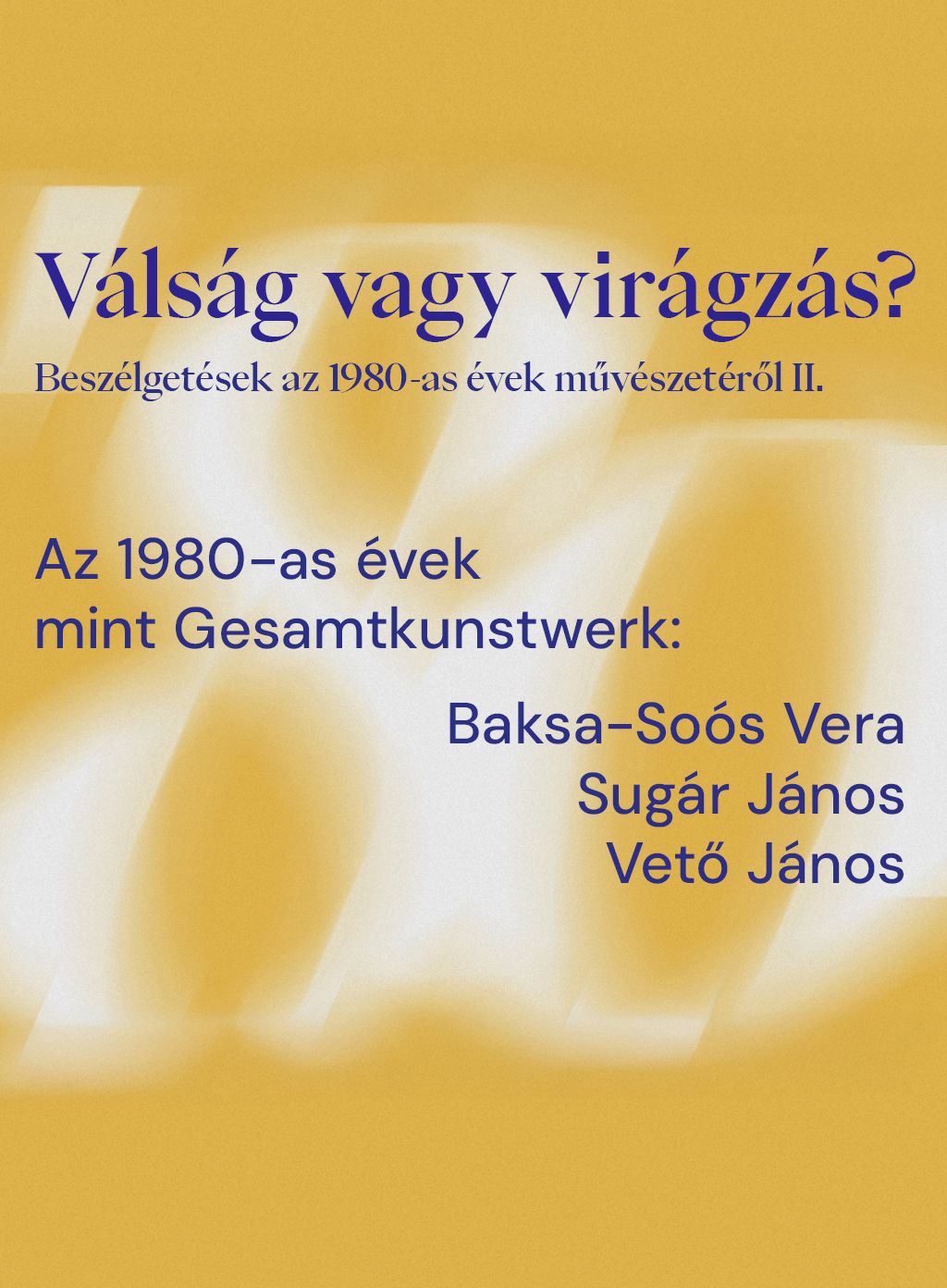 Debates on Art in the 1980s no. 2
The 1980s as Gesamtkunstwerk
